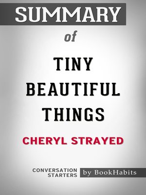 cover image of Summary of Tiny Beautiful Things by Cheryl Strayed / Conversation Starters